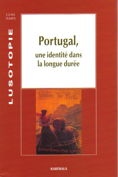 Portugal, une identit� dans la longue dur�e